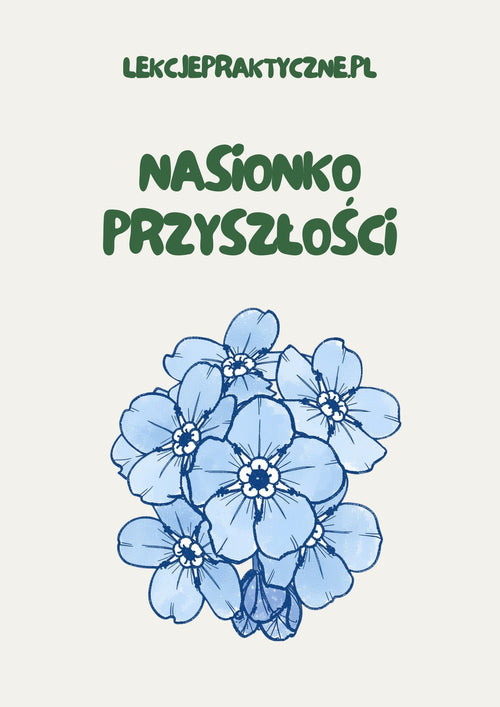 Szkoła pełna kwiatów dzięki Tobie! - Projekt Nasionko Przyszłości