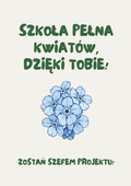 Szkoła pełna kwiatów dzięki Tobie! - Projekt Nasionko Przyszłości